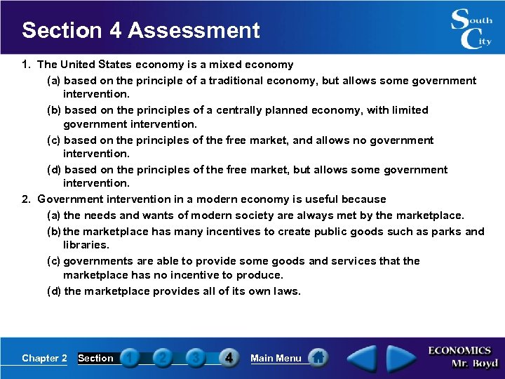 Section 4 Assessment 1. The United States economy is a mixed economy (a) based