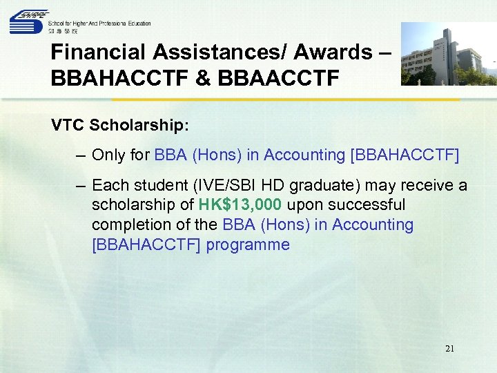 Financial Assistances/ Awards – BBAHACCTF & BBAACCTF VTC Scholarship: – Only for BBA (Hons)