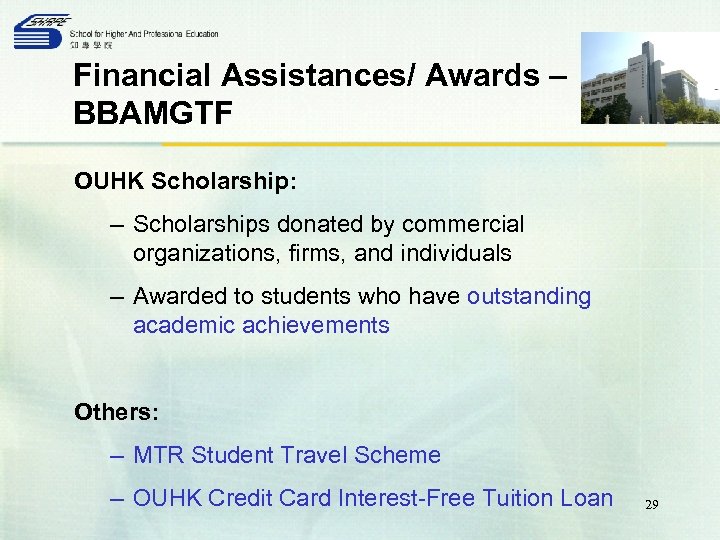 Financial Assistances/ Awards – BBAMGTF OUHK Scholarship: – Scholarships donated by commercial organizations, firms,