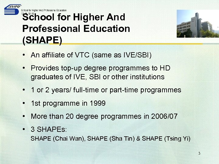 School for Higher And Professional Education (SHAPE) • An affiliate of VTC (same as