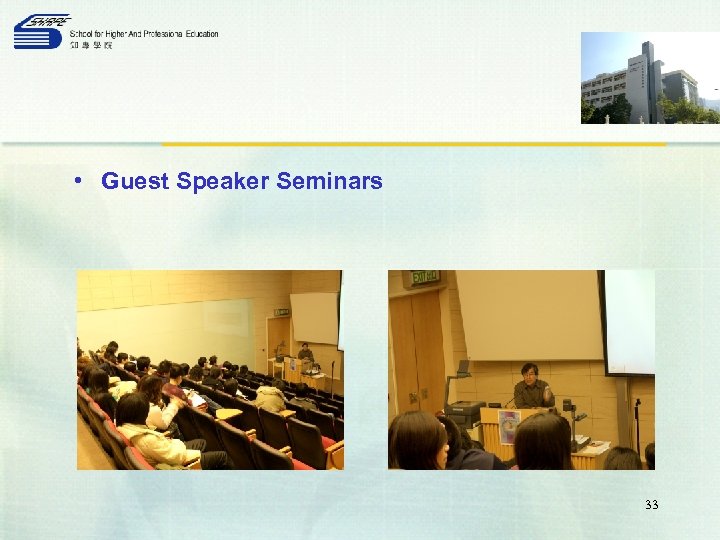  • Guest Speaker Seminars 33 