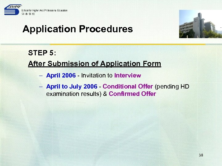 Application Procedures STEP 5: After Submission of Application Form – April 2006 - Invitation