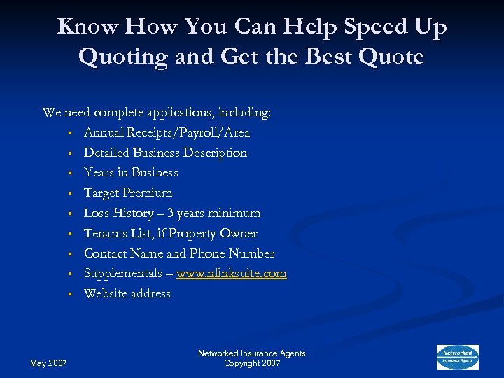 Know How You Can Help Speed Up Quoting and Get the Best Quote We