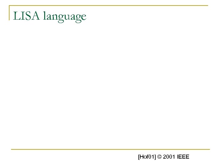 LISA language [Hof 01] © 2001 IEEE 