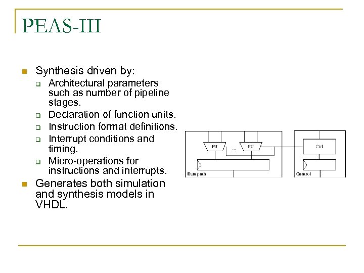 PEAS-III n Synthesis driven by: q q q n Architectural parameters such as number