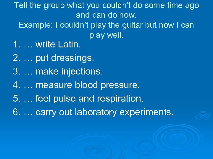 Tell the group what you couldn’t do some time ago and can do now.
