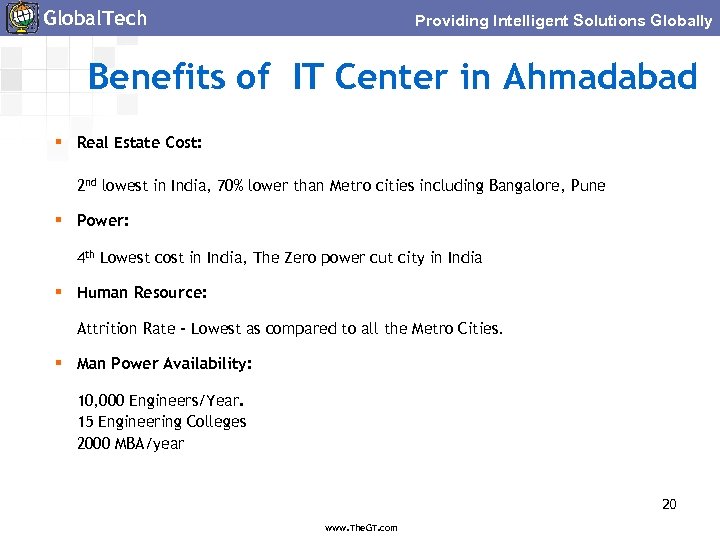 Global. Tech Providing Intelligent Solutions Globally Benefits of IT Center in Ahmadabad § Real