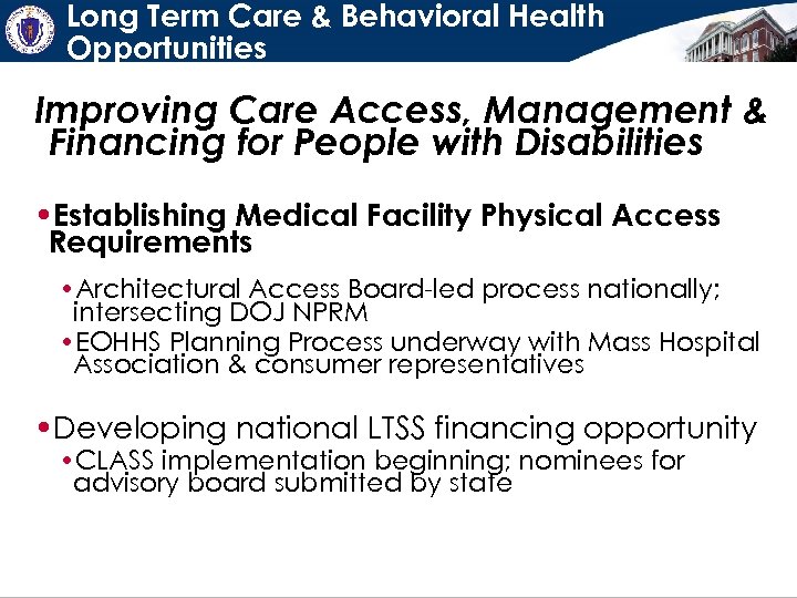 Long Term Care & Behavioral Health Opportunities Improving Care Access, Management & Financing for