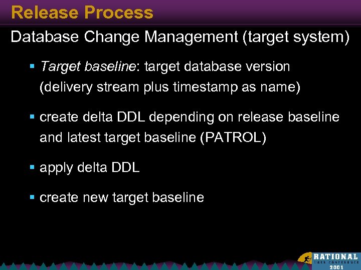 Release Process Database Change Management (target system) § Target baseline: target database version (delivery