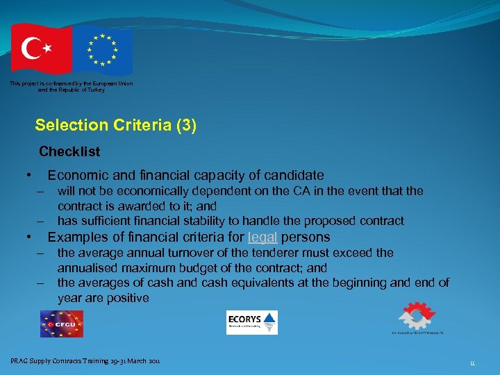 This project is co-financed by the European Union and the Republic of Turkey Selection