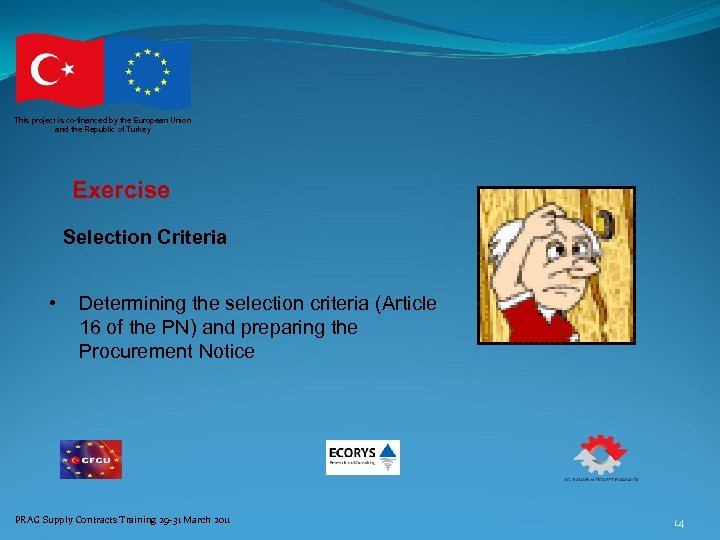 This project is co-financed by the European Union and the Republic of Turkey Exercise