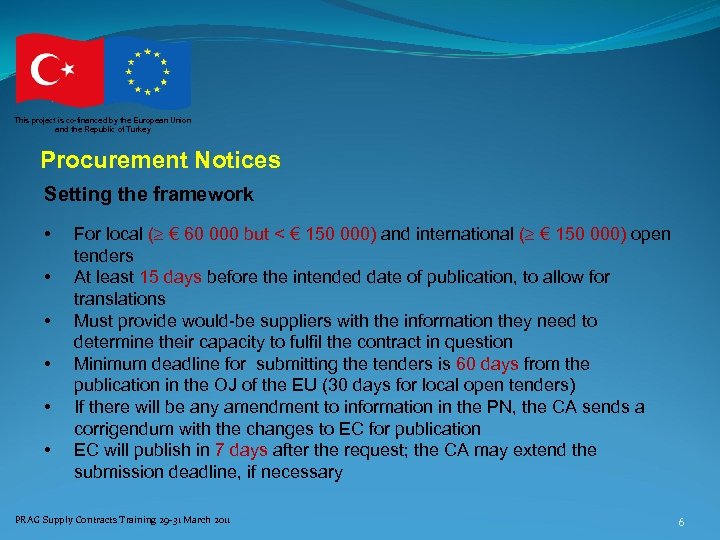 This project is co-financed by the European Union and the Republic of Turkey Procurement