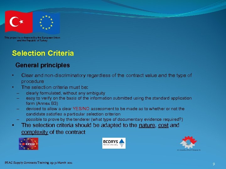 This project is co-financed by the European Union and the Republic of Turkey Selection