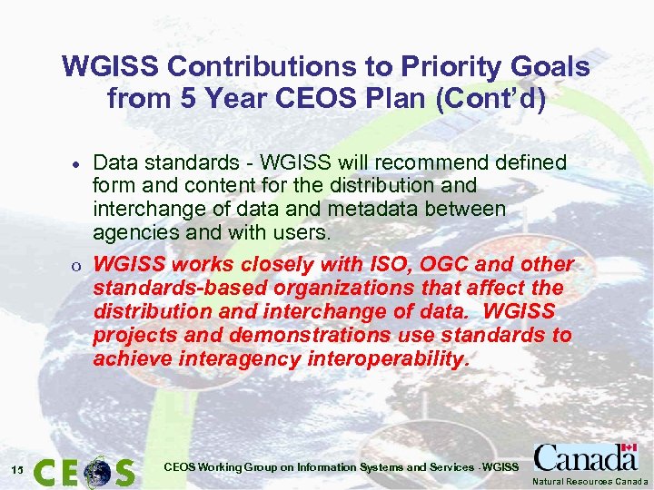 WGISS Contributions to Priority Goals from 5 Year CEOS Plan (Cont’d) · o 15