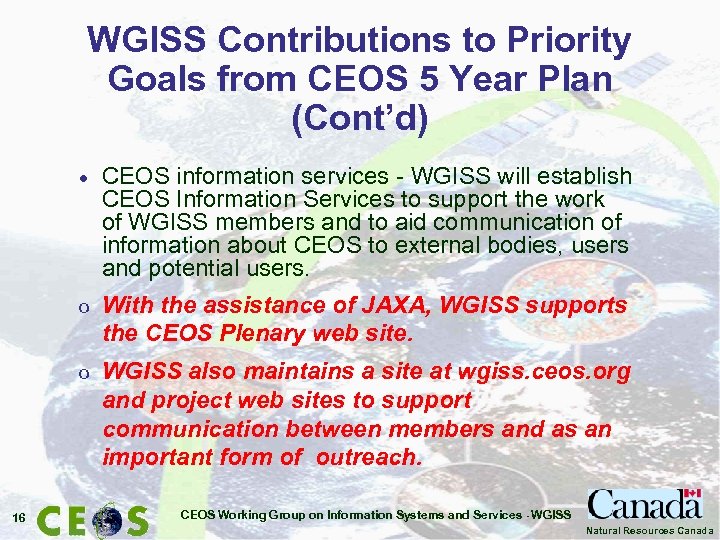 WGISS Contributions to Priority Goals from CEOS 5 Year Plan (Cont’d) · o With