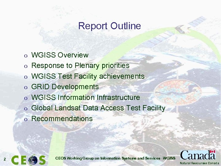Report Outline o o o o 2 WGISS Overview Response to Plenary priorities WGISS