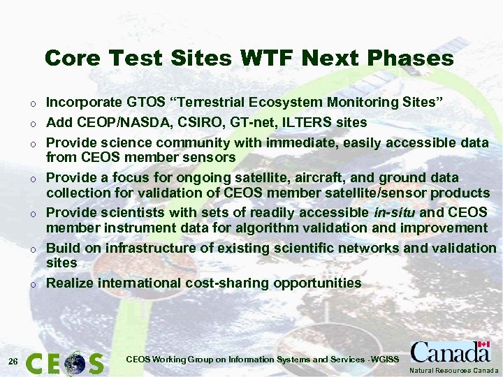 Core Test Sites WTF Next Phases o o o o 26 Incorporate GTOS “Terrestrial