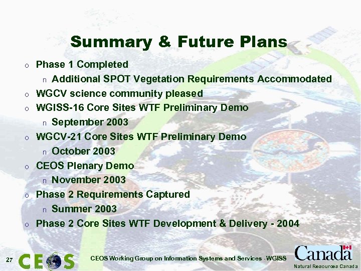 Summary & Future Plans o o o o 27 Phase 1 Completed n Additional