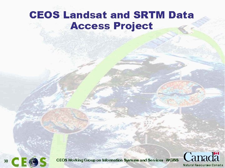CEOS Landsat and SRTM Data Access Project 30 CEOS Working Group on Information Systems