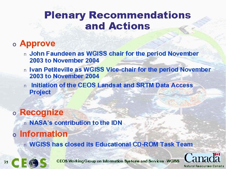 Plenary Recommendations and Actions o Approve n n n o Recognize n o NASA’s