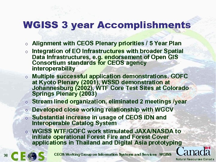 WGISS 3 year Accomplishments o o o o 36 Alignment with CEOS Plenary priorities