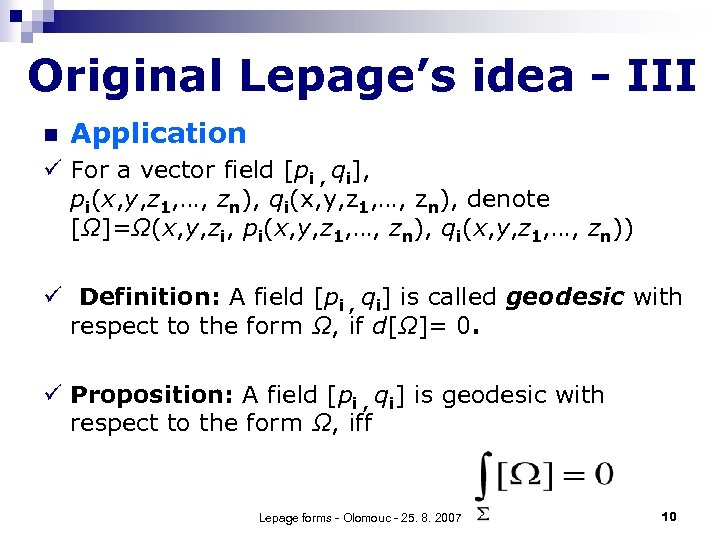 Original Lepage’s idea - III n Application ü For a vector field [pi ,