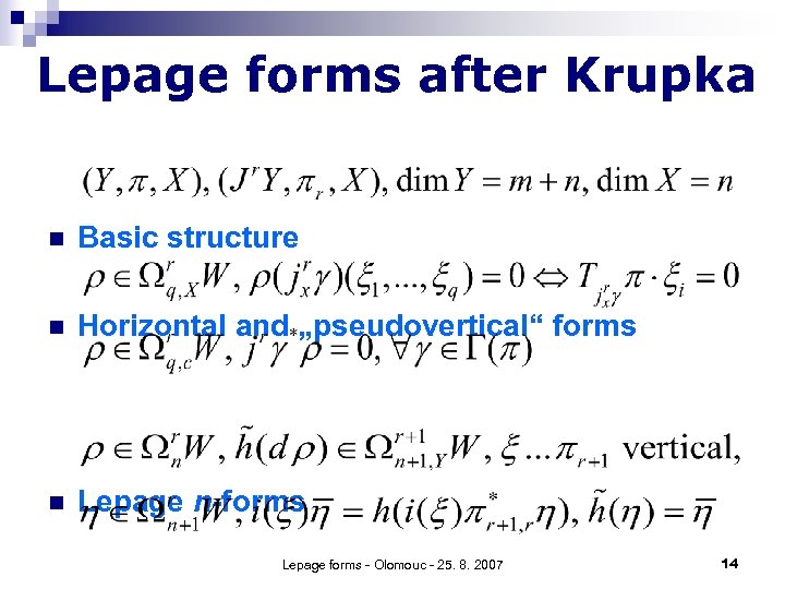 Lepage forms after Krupka n Basic structure n Horizontal and „pseudovertical“ forms n Lepage
