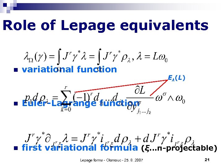 Role of Lepage equivalents n variational function n Euler-Lagrange function n first variational formula