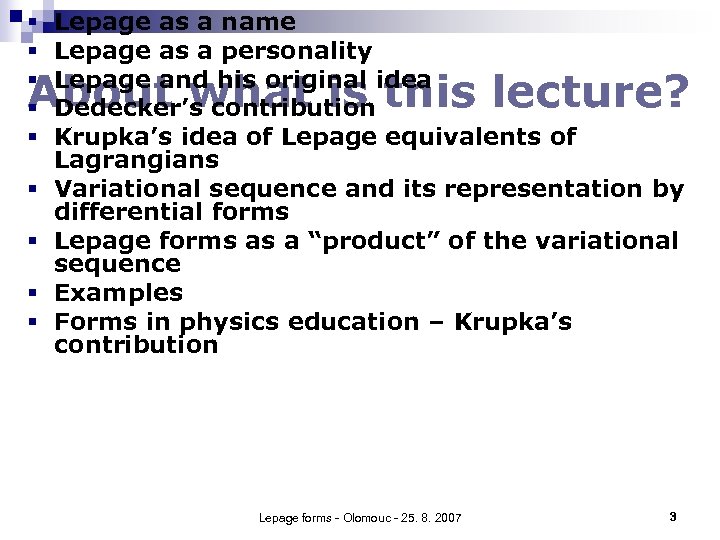 § § § Lepage as a name Lepage as a personality Lepage and his