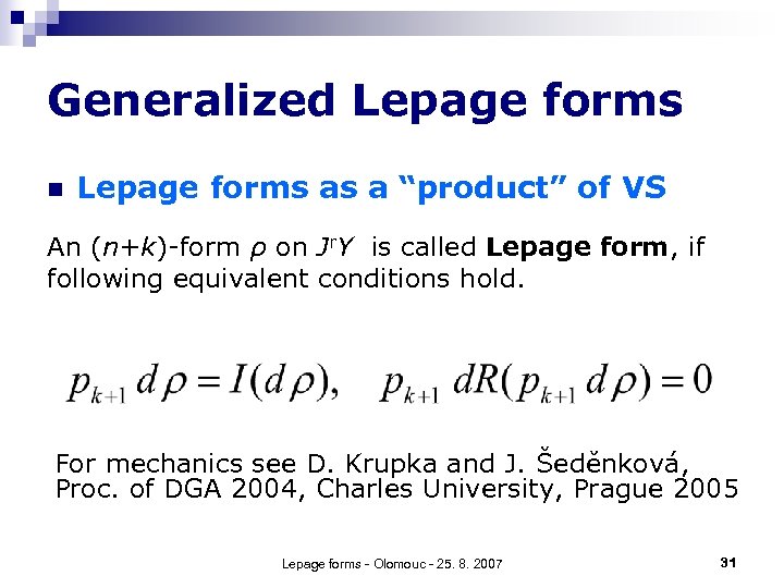 Generalized Lepage forms n Lepage forms as a “product” of VS An (n+k)-form ρ
