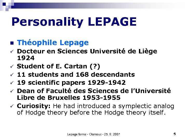 Personality LEPAGE n Théophile Lepage ü Docteur en Sciences Université de Liège 1924 Student
