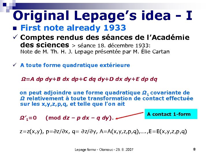 Original Lepage’s idea - I First note already 1933 n ü Comptes rendus des
