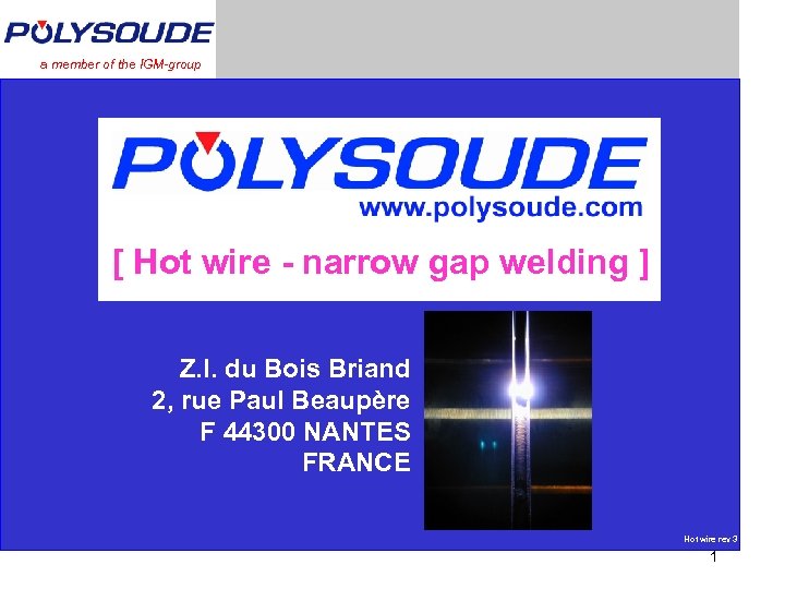 a member of the IGM-group [ Hot wire - narrow gap welding ] Z.