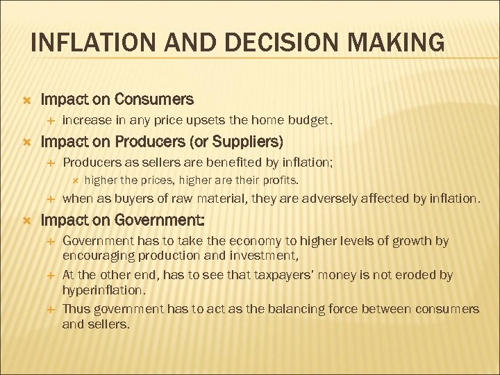 INFLATION AND DECISION MAKING Impact on Consumers increase in any price upsets the home