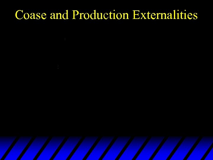 Coase and Production Externalities 