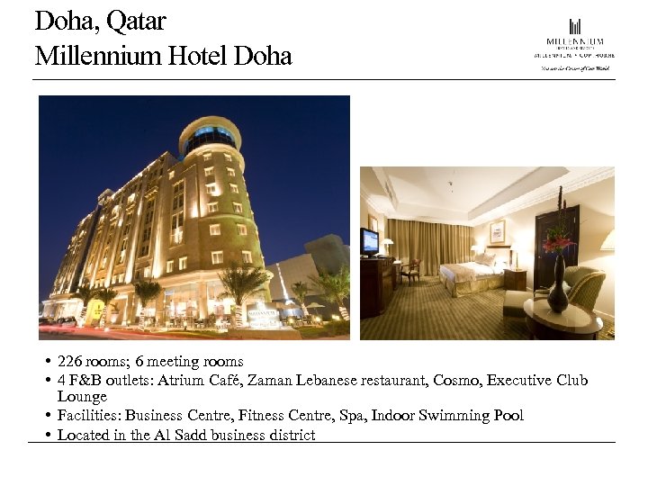 Doha, Qatar Millennium Hotel Doha • 226 rooms; 6 meeting rooms • 4 F&B