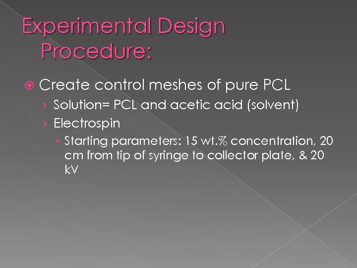 Experimental Design Procedure: Create control meshes of pure PCL › Solution= PCL and acetic