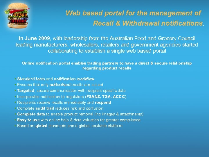 Web based portal for the management of Recall & Withdrawal notifications. In June 2009,