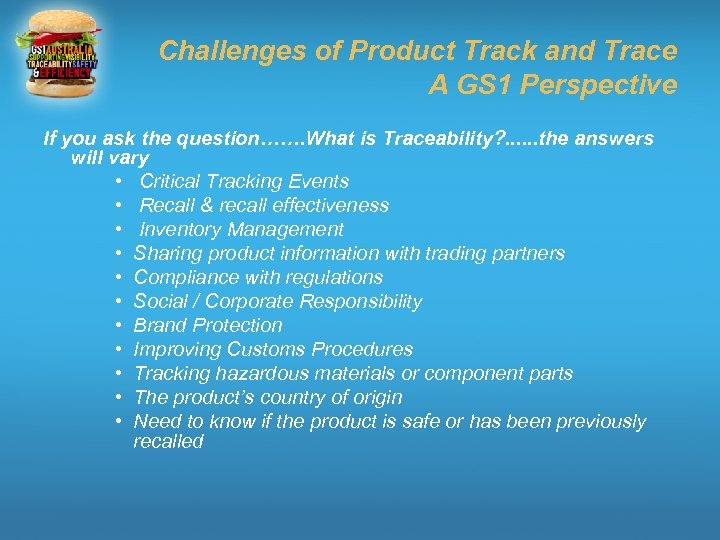 Challenges of Product Track and Trace A GS 1 Perspective If you ask the