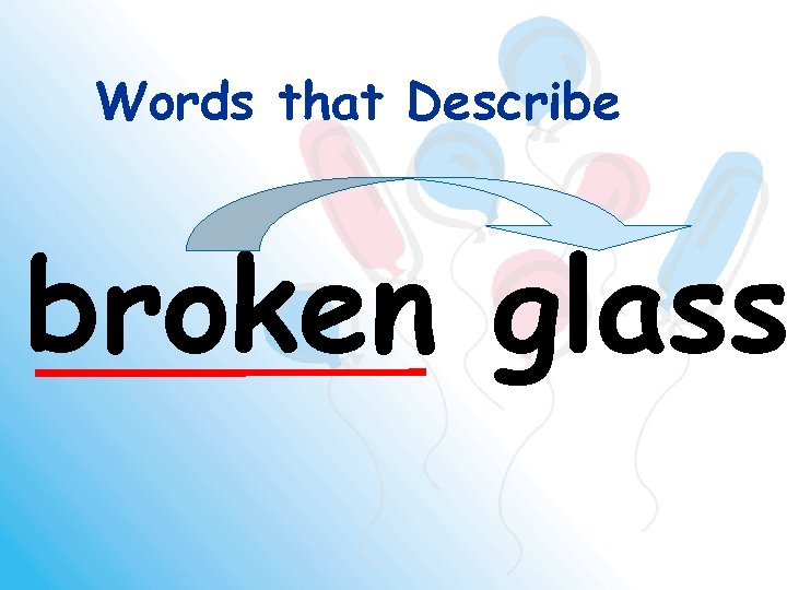 Words that Describe broken glass 