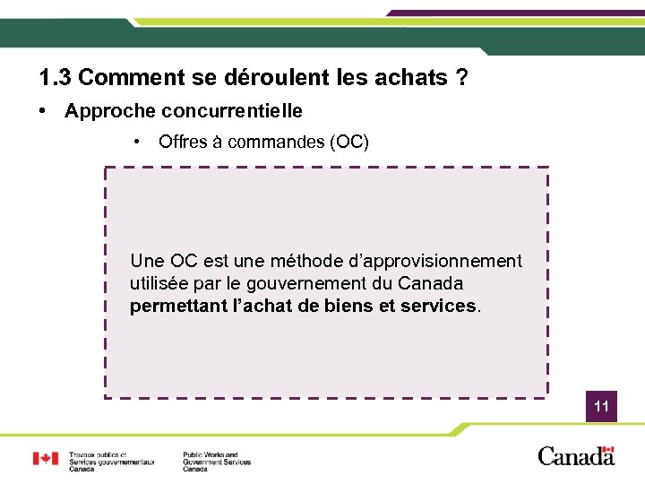1. 3 Comment se déroulent les achats ? • Approche concurrentielle • Offres à