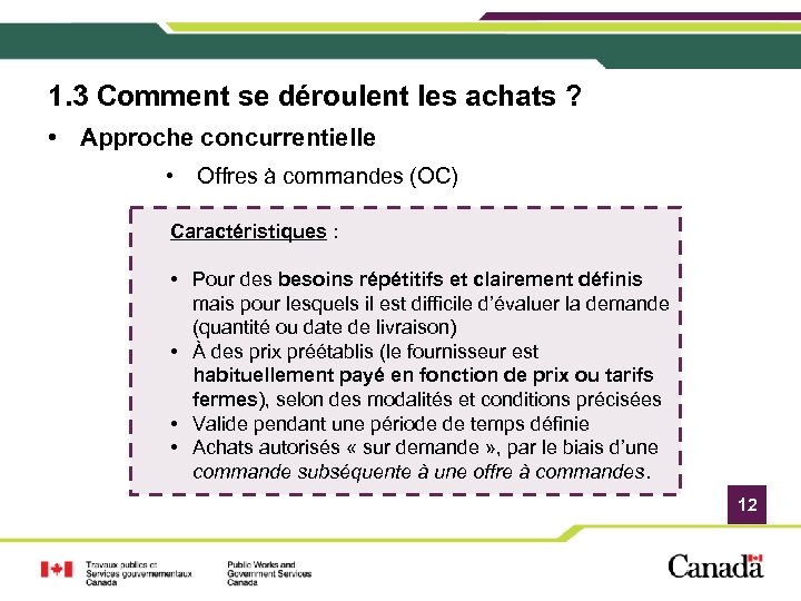 1. 3 Comment se déroulent les achats ? • Approche concurrentielle • Offres à