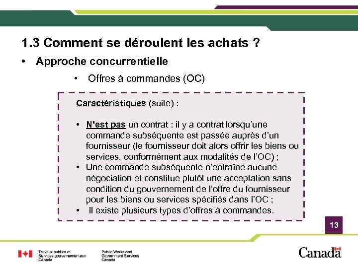 1. 3 Comment se déroulent les achats ? • Approche concurrentielle • Offres à