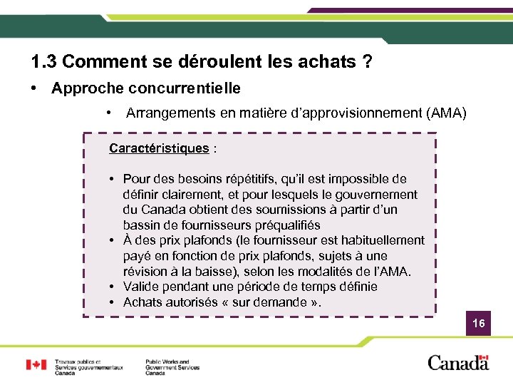 1. 3 Comment se déroulent les achats ? • Approche concurrentielle • Arrangements en