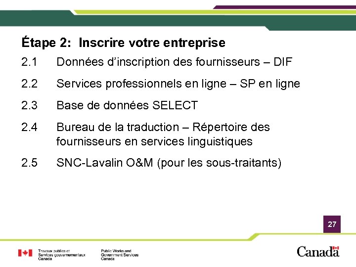 Étape 2: Inscrire votre entreprise 2. 1 Données d’inscription des fournisseurs – DIF 2.