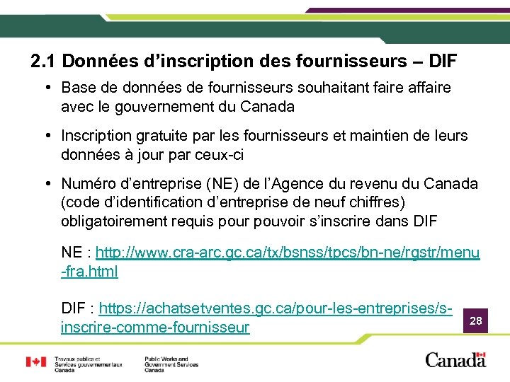 2. 1 Données d’inscription des fournisseurs – DIF • Base de données de fournisseurs