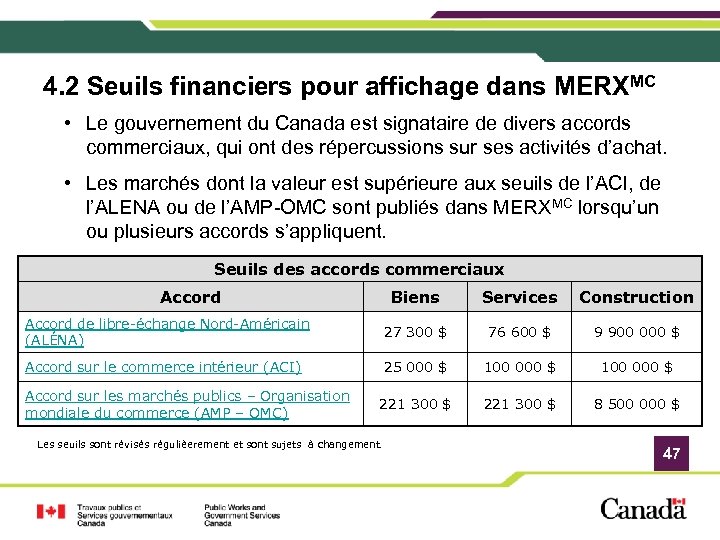 4. 2 Seuils financiers pour affichage dans MERXMC • Le gouvernement du Canada est