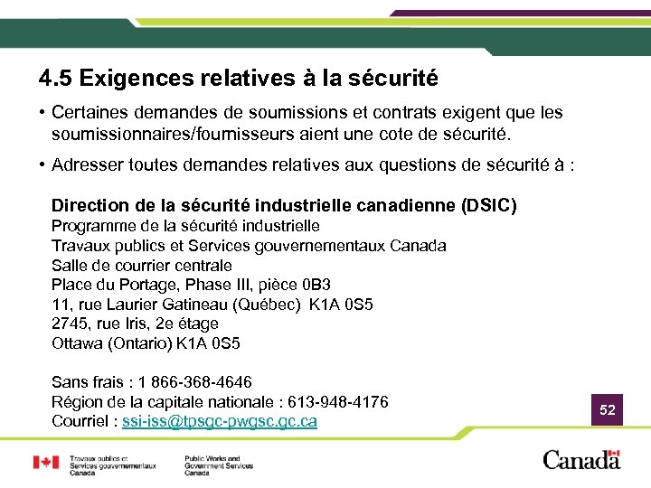 4. 5 Exigences relatives à la sécurité • Certaines demandes de soumissions et contrats