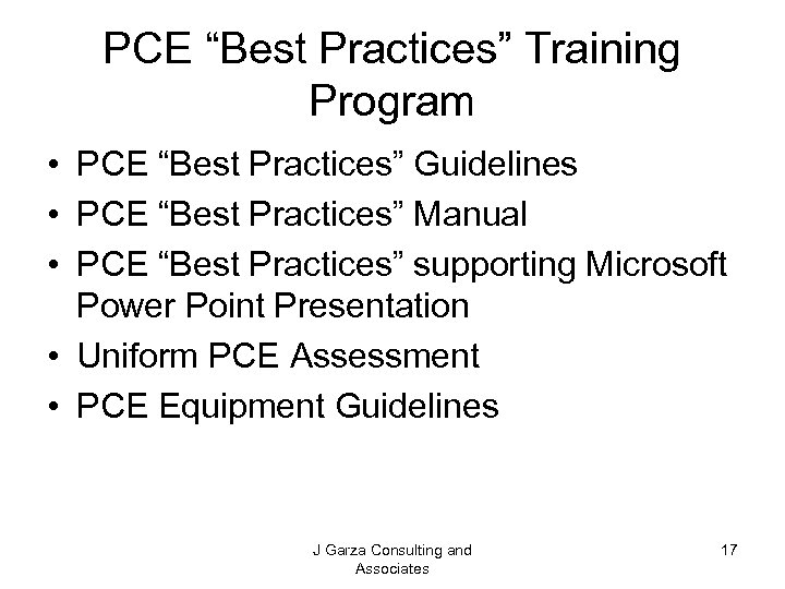 PCE “Best Practices” Training Program • PCE “Best Practices” Guidelines • PCE “Best Practices”
