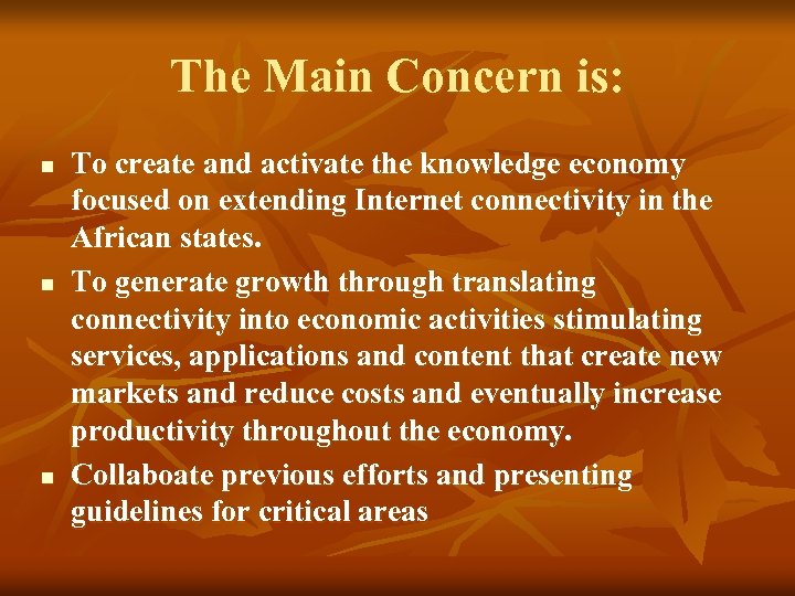 The Main Concern is: n n n To create and activate the knowledge economy